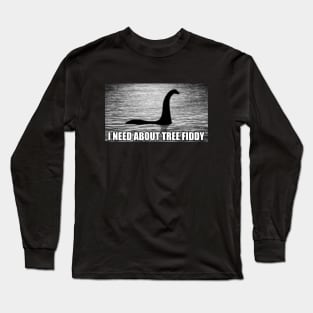 I Need About Tree Fiddy - Meme Long Sleeve T-Shirt